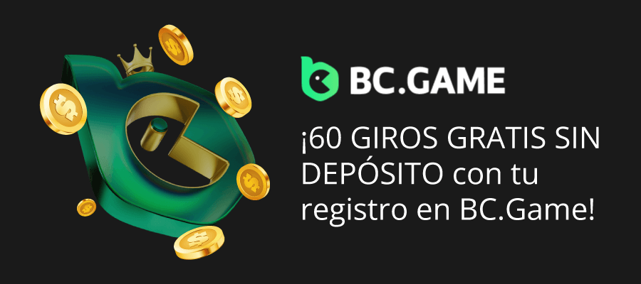 60 giros gratis sin depósito en BC.Game